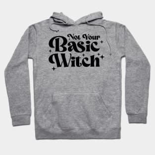 Not Your Basic Witch Hoodie